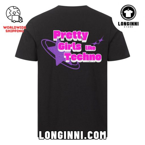 PRETT GIRLS LIKE TECHNO Unisex T-Shirt