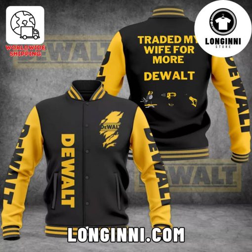 Dewalt – Trade My Wife For More Funny Baseball Jacket