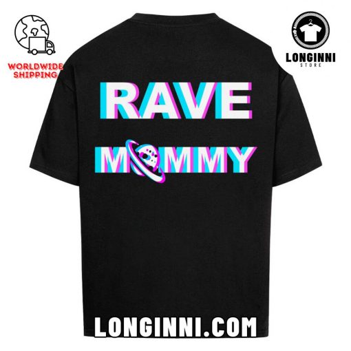 RAVE MOMMY Oversize Shirt